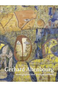 Gerhard Altenbourg. Monographie und Werkverzeichnis Bd 1: 1937 - 1958.   - Hrsg. vom Lindenau-Museum Altenburg.