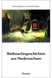 Weihnachtsgeschichten aus Niedersachsen.   - hrsg. von Gundel Paulsen / Kleine HDV-Reihe