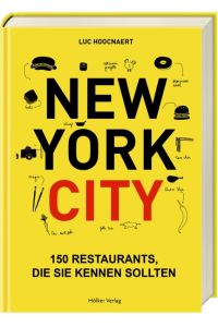 New York City: 150 Restaurants, die Sie kennen sollten