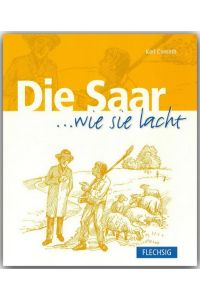 Die SAAR . . . wie sie lacht - Ein humorvolles Buch mit 128 Seiten - FLECHSIG Verlag (. . . wie es lachte)