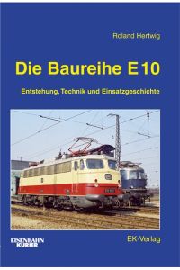 Die Baureihe E 10 [Paperback] Hertwig, Roland