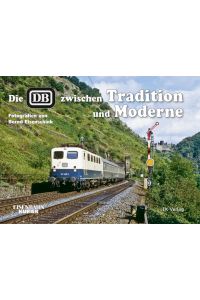 Die DB zwischen Tradition und Moderne