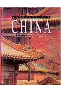 Kulturreisen - China: Geschichte - Kunst - Das Leben heute