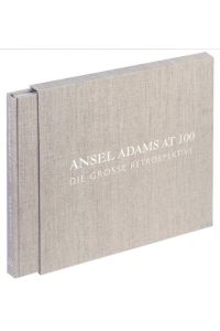 Ansel Adams at 100. Die grosse Retrospektive
