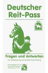 Deutscher Reiter-Pass.   - Fragen und Antworten. Zur Vorbereitung auf die Reiter-Pass-Prüfung. Herausgegeben und mit einem Vorwort von der Deutschen Reiterlichen Vereinigung.