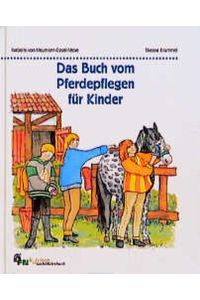 Das Buch vom Pferdepflegen für Kinder