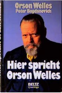 Hier spricht Orson Welles / aus dem Amerikan. von Heide Sommer. . .