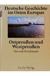 Ostpreußen und Westpreußen.