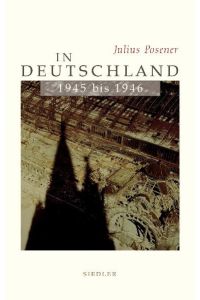In Deutschland 1945 -1946 7 kommentierte Ausgabe mit einem Nachwort von Alan Posener 206 S. , 8°, Oln, Os, Eigentümerstempel auf Vs, wie neu