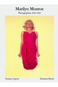 Marilyn Monroe-  - Photographirn 1945 - 1962. Mit einem Text von Truman Capote.
