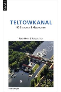 Teltowkanal - 80 Stationen & Geschichten