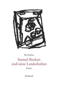 Samuel Beckett und seine Landschaften : Essays.   - Mit sieben Zeichnungen von Ingrid Hartlieb und einem Nachwort von Elfriede Jelinek.