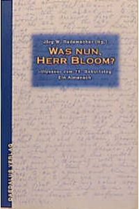 Was nun, Herr Bloom?. Ulysses zum 75. Geburtstag ; ein Almanach.