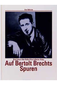 Auf Bertolt Brechts Spuren. Eine Bildreise