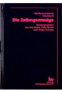 Medienkundliches Handbuch. die Zeitungsanzeige.   - Mit zahlreichen Grafiken und Abbildungen.