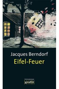 Eifel-Feuer : Kriminalroman.   - Grafitäter & Grafitote