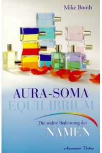 Aura-Soma Equilibrium.   - Die wahre Bedeutung der Namen.
