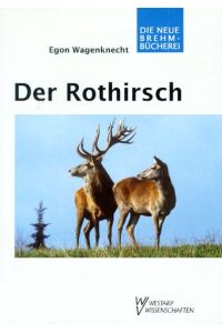 Der Rothirsch. Cervus elaphus. (Neue Brehm-Bibliothek, Heft 129) 3. überarb. Ausgabe