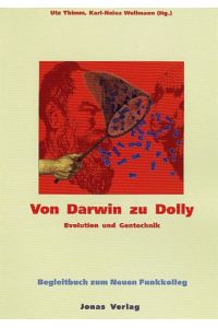 Von Darwin zu Dolly: Evolution und Gentechnik. Begleitbuch zum Neuen Funkkolleg.