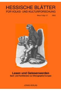 Lesen und Gelesenwerden.   - Sach- und Fachliteratur zur Ethnographie Europas. Hrsg. von der Hessischen Vereinigung für Volkskunde.
