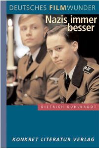 Deutsches Filmwunder : Nazis immer besser.