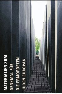Materialien zum Denkmal für die ermordeten Juden Europas.   - hrsg. von der Stiftung Denkmal für die Ermordeten Juden Europas
