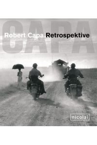 Robert Capa. Retrospektive Laure Beaumont-Maillet and Robert Capa