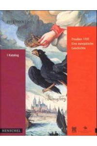 - Preußen 1701. Eine europäische Geschichte. Katalog. Herausgegeben vom Deutschen Historischen Museum.