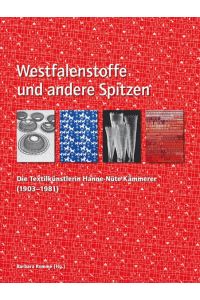 Westfalenstoffe und andere Spitzen: Die Textilkünstlerin Hanne-Nüte Kämmerer (1903-1981)