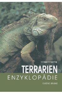 Illustrierte Terrarien-Enzyklopädie.