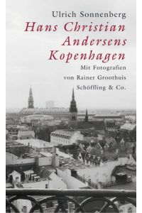 Hans Christan Andersens Kopenhagen: Ein Reise- und Lesebuch