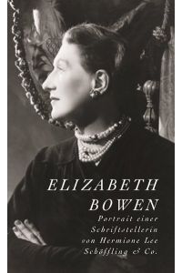 Elizabeth Bowen  - Portrait einer Schriftstellerin