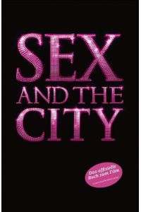 Sex and the City - Das offizielle Buch zum Film