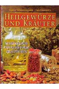 Heilgewürze und Kräuter :  - Herbert Schwinghammer ; Paul Ehrenreich.