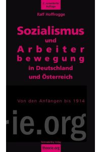 Sozialismus und Arbeiterbewegung in Deutschland und Österreich. Von den Anfängen bis 1914