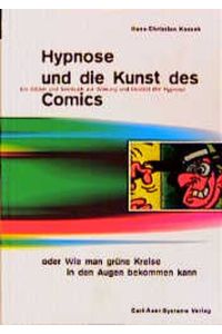 Hypnose und die Kunst des Comics Kossak, Hans-Christian