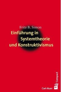 Einführung in Systemtheorie und Konstruktivismus.   - Compact