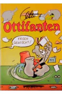Ottifanten, Bd. 11, Frisch gewischt Waalkes, Otto; Arndt, Ully and Baars, Gunther