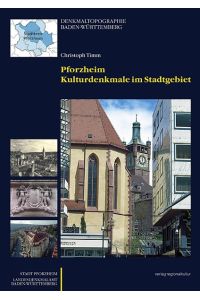 Pforzheim - Kulturdenkmale im Stadtgebiet - Denkmaltopographie Baden-Würtemberg. Band II. 10. 1: Stadtgebiet Pforzheim.