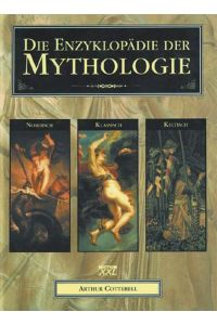 Die Enzyklopädie der Mythologie : klassisch, keltisch, nordisch.   - Arthur Cotterell. [Übers.: Hélène Baudon ...]