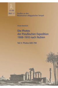 Die Photos der preußischen Expedition 1908 - 1910 nach Nubien. - Dettelbach : Röll [Mehrteiliges Werk]; Teil: Teil 4. Photos 600 - 799.