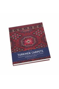 Turkmen Carpets: Masterpieces of the Art of the Steppes, 16th to 19th Century. The Hoffmeister Collection