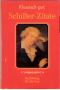Klassisch gut: Schiller-Zitate (Minibibliothek)