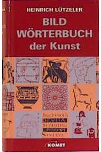 Bildwörterbuch der Kunst  - (Mit 1241 Zeichnungen von Theo Siering)