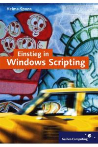Einstieg ins Windows Scripting: Programmieren lernen mit VBScript (Galileo Computing)