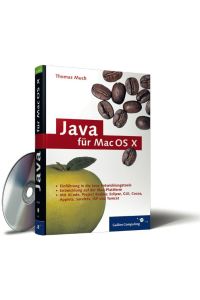 Java für Mac OS X: Plattformunabhängige Entwicklung mit Java und Mac (Galileo Computing) Much, Thomas