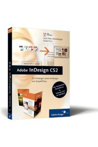 Adobe InDesign CS2 verständlich erklärt: Für Einsteiger sowie Umsteiger von QuarkXPress (Galileo Design) Schneeberger, Hans Peter and Feix, Robert
