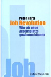 Job Revolution - Wie wir neue Arbeitsplätze gewinnen können.