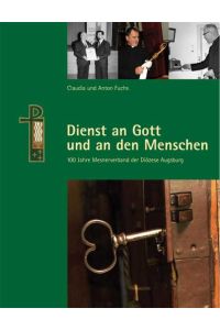 Dienst an Gott und den Menschen: 100 Jahre Mesnerverband der Diözese Augsburg