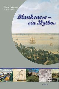 Blankenese - ein Mythos. Ein Ausstellungskat. des Altonaer Museums.